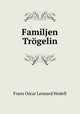 Familjen Trogelin, Frans Oscar Leonard Hodell 