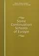 Some Continuation Schools of Europe, Edwin Gilbert Cooley , Commercial Club of Chicago 