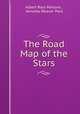 The Road Map of the Stars, Albert Ross Parsons , Annetta Weaver Peck 