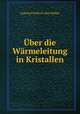 Uber die Warmeleitung in Kristallen., Ludwig Friedrich Max Muller 