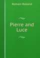 Pierre and Luce, Romain Rolland 