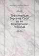 The American Supreme Court as an International Tribunal, Herbert Arthur Smith 