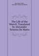 The Life of the Weevil: Translated by Alexander Teixeira De Matto, Jean-Henri Fabre , Alexander Teixeira de Mattos 