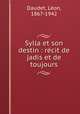 Sylla et son destin : re?cit de jadis et de toujours, Leon Daudet 