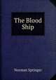 The Blood Ship, Norman Springer 