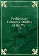 Preliminary Economic Studies of the War. 25, Division of Economics and History 