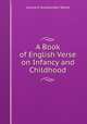 A Book of English Verse on Infancy and Childhood, Leonard Southerden Wood 