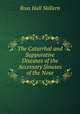 The Catarrhal and Suppurative Diseases of the Accessory Sinuses of the Nose, Ross Hall Skillern 