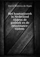Het houtsnijwerk in Nederland tijdens de gothiek en de renaissance: tijdens ., David Bierens de Haan 