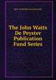 The John Watts De Peyster Publication Fund Series, New-York Historical Society 