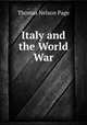 Italy and the World War, Thomas Nelson Page 