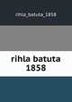 rihla batuta 1858, rihla_batuta_1858 