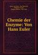 Chemie der Enzyme: Von Hans Euler, Hans von Euler 