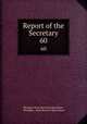 Report of the Secretary. 60, Michigan State Board of Agriculture , Michigan, State Board of Agriculture 