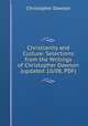 Christianity and Culture: Selections from the Writings of Christopher Dawson (updated 10/08, PDF), Christopher Dawson 