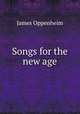 Songs for the new age, James Oppenheim 