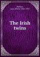 The Irish twins, Perkins, Lucy (Fitch) 1865-1937 