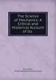 The Science of Mechanics: A Critical and Historical Account of Its ., Ernst Mach, Philip Edward Bertrand Jourdain 