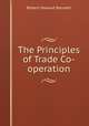The Principles of Trade Co-operation, Robert Howard Bennett 