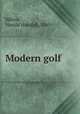 Modern golf, Hilton, Harold Horsfall, 1869- 