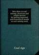 New ideas in coal mining; shortcuts and simple devices for getting improved and economical results in coal-mining work, Coal Age 