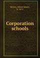 Corporation schools, Beatty, Albert James, b. 1871 