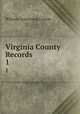 Virginia County Records .. 1, William Armstrong Crozier 