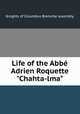 Life of the Abb Adrien Roquette "Chahta-lma"., Knights of Columbus Bienville assembly 