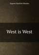West is West, Eugene Manlove Rhodes 