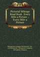 Pictorial Mileage Road Book . Every Mile a Picture .: Every Mile a Picture, Motogram company Richmond, Cal, Cal Richmond, Motogram Company, Motogram company 