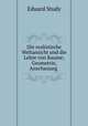 Die realistische Weltansicht und die Lehre von Raume; Geometrie, Anschauung ., Eduard Study 