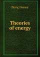 Theories of energy, Perry, Horace 