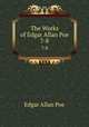 The Works of Edgar Allan Poe. 7-8, Эдгар По 