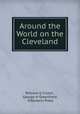 Around the World on the Cleveland, William G Frizell , George H Greenfield , Otterbein Press 