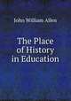 The Place of History in Education, John William Allen 