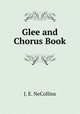 Glee and Chorus Book, J. E. NeCollins 