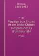 Voyage aux Indes et en Indo-Chine; simples notes d
