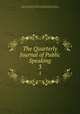 The Quarterly Journal of Public Speaking. 3, National Association of Academic Teachers of Public Speaking , National Association of Academic Teachers of Public Speaking (U.S.) 