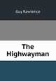 The Highwayman, Guy Rawlence 
