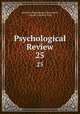 Psychological Review. 25, American Psychological Association, Carroll Cornelius Pratt 