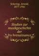 Studien zur musikgeschichte der fru?hrenaissance, Schering, Arnold, 1877-1941 