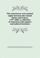 The controversy over neutral rights between the United States and France, 1797-1800; a collection of American state papers and judicial decisions, Carnegie Endowment for International Peace. Division of International Law,Scott, James Brown, 1866-1943, ed,Davis, J. C. Bancroft (John Chandler Bancroft), 1822-1907 