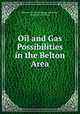 Oil and Gas Possibilities in the Belton Area, Missouri Bureau of Geology and Mines , Malcolm Earl Wilson 