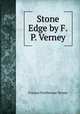 Stone Edge by F.P. Verney., Frances Parthenope Verney 