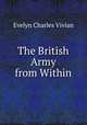 The British Army from Within, Evelyn Charles Vivian 