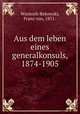 Aus dem leben eines generalkonsuls, 1874-1905, Wantoch-Rekowski, Franz von, 1851- 
