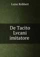 De Tacito Lvcani imitatore ., Luise Robbert 