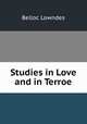 Studies in Love and in Terroe, Belloc Lowndes 