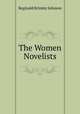 The Women Novelists, Reginald Brimley Johnson 