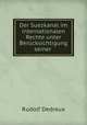 Der Suezkanal im internationalen Rechte unter Berucksichtigung seiner ., Rudolf Dedreux 